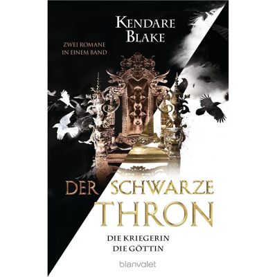 Blanvalet Der Schwarze Thron - Die Kriegerin / Die Göttin, Belletristik von Kendare Blake Blanvalet Der Schwarze Thron - Die Kriegerin / Die Göttin, Belletristik von Kendare Blake