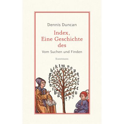 Kunstmann Antje Index, eine Geschichte des, Fachbücher von Dennis Duncan Kunstmann Antje Index, eine Geschichte des, Fachbücher von Dennis Duncan