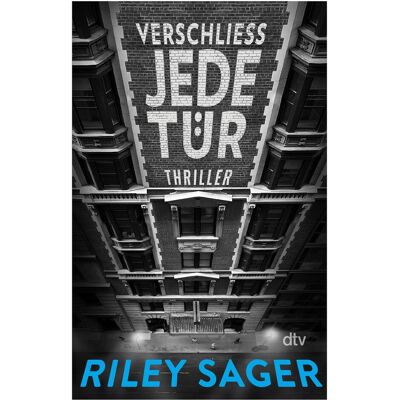 DTV Verschliess jede Tür, Belletristik von Riley Sager DTV Verschliess jede Tür, Belletristik von Riley Sager