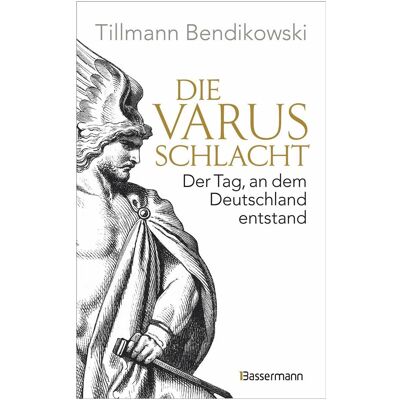 Bassermann Die Varusschlacht, Schulbücher von Tillmann Bendikowski Bassermann Die Varusschlacht, Schulbücher von Tillmann Bendikowski