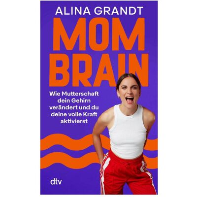 DTV Mom Brain, Ratgeber von Alina Grandt DTV Mom Brain, Ratgeber von Alina Grandt