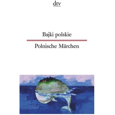 DTV Bajki polskie, Polnische Märchen, Belletristik von Miriam Elze, Jolanta Wiendlocha DTV Bajki polskie, Polnische Märchen, Belletristik von Miriam Elze, Jolanta Wiendlocha