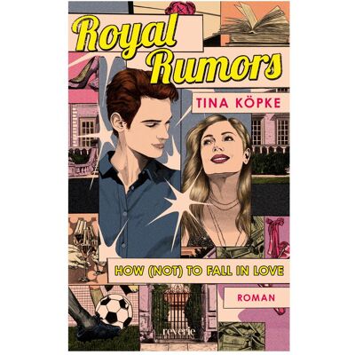 Reverie, Jugendbücher, Royal Rumors: How (Not) to Fall in Love (Deutsch, Tina Köpke) Reverie, Jugendbücher, Royal Rumors: How (Not) to Fall in Love (Deutsch, Tina Köpke)
