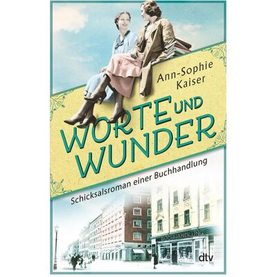 DTV Worte und Wunder, Belletristik von Ann-Sophie Kaiser DTV Worte und Wunder, Belletristik von Ann-Sophie Kaiser
