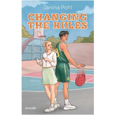 Reverie, Belletristik, Changing the Rules (Deutsch, Janina Pohl) Reverie, Belletristik, Changing the Rules (Deutsch, Janina Pohl)