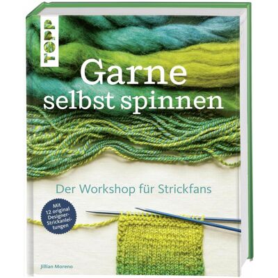 Frech Garne selbst spinnen, Ratgeber von Jillian Moreno Frech Garne selbst spinnen, Ratgeber von Jillian Moreno