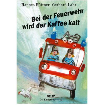 Beltz, Kinderbücher, Bei der Feuerwehr wird der Kaffee kalt (Deutsch, Softcover, Hannes Hüttner) Beltz, Kinderbücher, Bei der Feuerwehr wird der Kaffee kalt (Deutsch, Softcover, Hannes Hüttner)