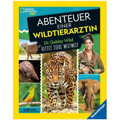 Ravensburger National Geographic Kids - Abenteuer einer Wildtierärztin, Kinderbücher von Gabby Wild Ravensburger National Geographic Kids - Abenteuer einer Wildtierärztin, Kinderbücher von Gabby Wild