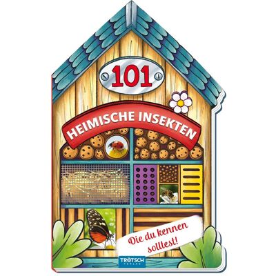 Buch in Hausform 101 Heimische Insekten von A bis Z, die du kennen solltest, Kinderbücher von Trötsch Verlag GmbH & Co. KG Buch in Hausform 101 Heimische Insekten von A bis Z, die du kennen solltest, Kinderbücher von Trötsch Verlag GmbH & Co. KG