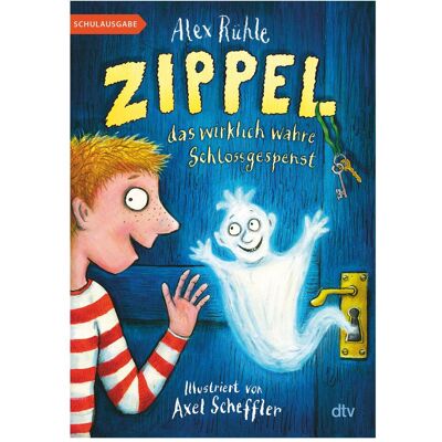 DTV Zippel, das wirklich wahre Schlossgespenst, Kinderbücher von Axel Scheffler, Alex Rühle DTV Zippel, das wirklich wahre Schlossgespenst, Kinderbücher von Axel Scheffler, Alex Rühle