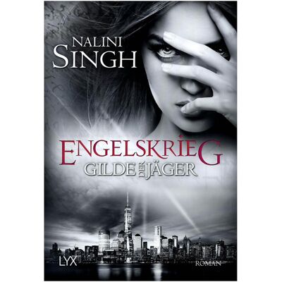 Lübbe Gilde der Jäger - Engelskrieg, Belletristik von Nalini Singh, Dorothea Danzmann Lübbe Gilde der Jäger - Engelskrieg, Belletristik von Nalini Singh, Dorothea Danzmann