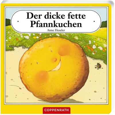 Coppenrath Der dicke fette Pfannkuchen, Kinderbücher von Anne Heseler Coppenrath Der dicke fette Pfannkuchen, Kinderbücher von Anne Heseler