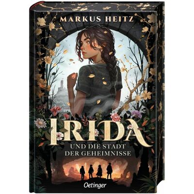 Oetinger Irida 1. Irida und die Stadt der Geheimnisse, Kinderbücher von Markus Heitz Oetinger Irida 1. Irida und die Stadt der Geheimnisse, Kinderbücher von Markus Heitz