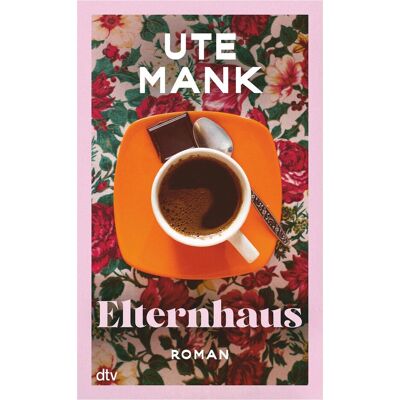 DTV Elternhaus, Belletristik von Ute Mank DTV Elternhaus, Belletristik von Ute Mank
