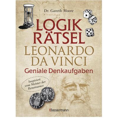 Bassermann Logikrätsel - Leonardo da Vinci - Geniale Denkaufgaben - inspiriert vom Meister der Renaissance, Ratgeber von Gareth Moore Bassermann Logikrätsel - Leonardo da Vinci - Geniale Denkaufgaben - inspiriert vom Meister der Renaissance, Ratgeber von Gareth Moore