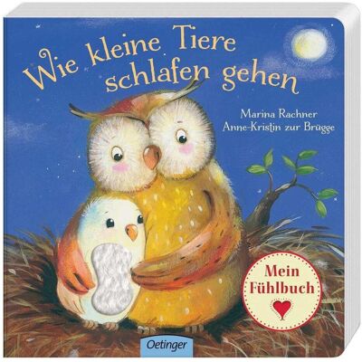 Oetinger Mein Fühlbuch: Wie kleine Tiere schlafen gehen, Kinderbücher von Anne-Kristin zur Brügge, Marina Rachner Oetinger Mein Fühlbuch: Wie kleine Tiere schlafen gehen, Kinderbücher von Anne-Kristin zur Brügge, Marina Rachner