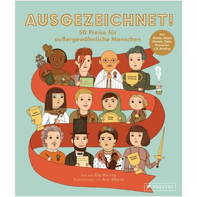 Prestel Ausgezeichnet! 50 Preise für aussergewöhnliche Menschen, Kinderbücher von Lily Murray Prestel Ausgezeichnet! 50 Preise für aussergewöhnliche Menschen, Kinderbücher von Lily Murray