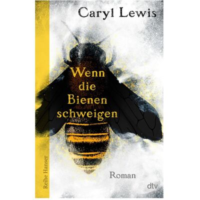 DTV Wenn die Bienen schweigen, Kinderbücher von Caryl Lewis DTV Wenn die Bienen schweigen, Kinderbücher von Caryl Lewis