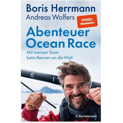 Bertelsmann C. Abenteuer Ocean Race, Ratgeber von Andreas Wolfers, Boris Herrmann Bertelsmann C. Abenteuer Ocean Race, Ratgeber von Andreas Wolfers, Boris Herrmann