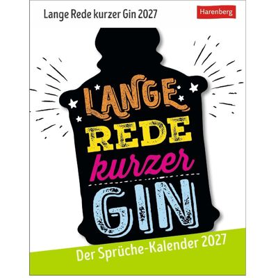 Harenberg, Kalender, Lange Rede kurzer Gin Tagesabreisskalender 2027 - Der Sprüche-Kalender Harenberg, Kalender, Lange Rede kurzer Gin Tagesabreisskalender 2027 - Der Sprüche-Kalender