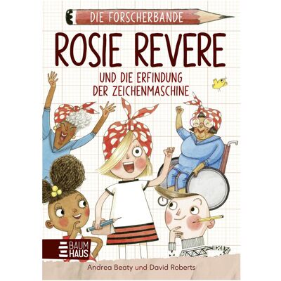 Baumhaus Beaty:Die Forscherbande: Rosie Revere u, Kinderbücher von Andrea Beaty Baumhaus Beaty:Die Forscherbande: Rosie Revere u, Kinderbücher von Andrea Beaty