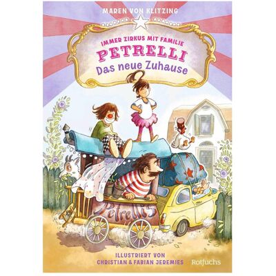Rotfuchs, Kinderbücher, Immer Zirkus mit Familie Petrelli: Das neue Zuhause (Deutsch, Hardcover, Maren von Klitzing) Rotfuchs, Kinderbücher, Immer Zirkus mit Familie Petrelli: Das neue Zuhause (Deutsch, Hardcover, Maren von Klitzing)