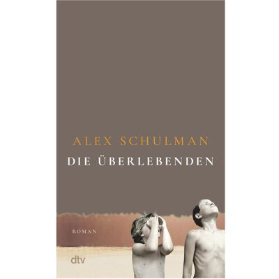 DTV Die Überlebenden, Belletristik von Hanna Granz, Alex Schulman DTV Die Überlebenden, Belletristik von Hanna Granz, Alex Schulman