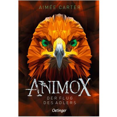 Oetinger Animox 5. Der Flug des Adlers, Kinderbücher von Aimée Carter Oetinger Animox 5. Der Flug des Adlers, Kinderbücher von Aimée Carter