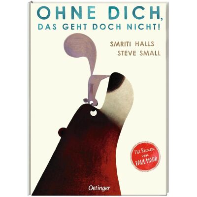Oetinger Ohne dich, das geht doch nicht!, Kinderbücher von Smriti Prasadam-Halls Oetinger Ohne dich, das geht doch nicht!, Kinderbücher von Smriti Prasadam-Halls