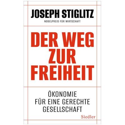 Siedler Der Weg zur Freiheit, Sachbücher von Joseph Stiglitz, Thorsten Schmidt Siedler Der Weg zur Freiheit, Sachbücher von Joseph Stiglitz, Thorsten Schmidt