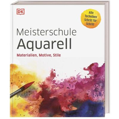 Dorling Kindersley Meisterschule Aquarell, Ratgeber von Wiebke Krabbe Dorling Kindersley Meisterschule Aquarell, Ratgeber von Wiebke Krabbe