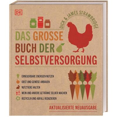 Dorling Kindersley Das grosse Buch der Selbstversorgung, Ratgeber von James Strawbridge Dorling Kindersley Das grosse Buch der Selbstversorgung, Ratgeber von James Strawbridge