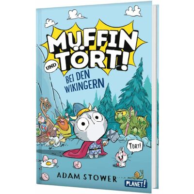 Planet Muffin und Tört! 1: Bei den Wikingern, Kinderbücher von Adam Stower Planet Muffin und Tört! 1: Bei den Wikingern, Kinderbücher von Adam Stower