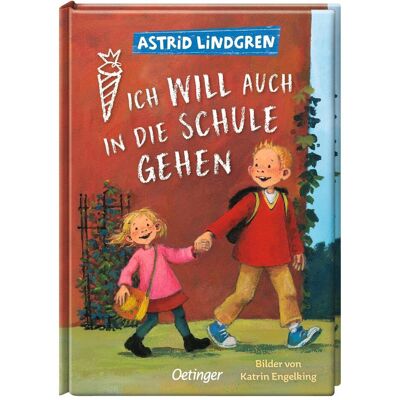 Oetinger Ich will auch in die Schule gehen, Kinderbücher von Astrid Lindgren Oetinger Ich will auch in die Schule gehen, Kinderbücher von Astrid Lindgren