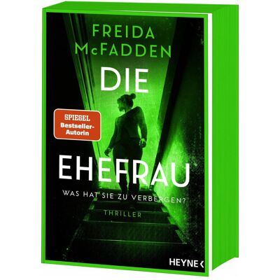 Heyne Die Ehefrau - Was hat sie zu verbergen?, Belletristik von Freida McFadden Heyne Die Ehefrau - Was hat sie zu verbergen?, Belletristik von Freida McFadden