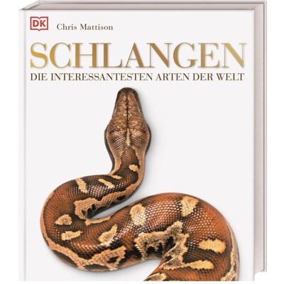 Dorling Kindersley Schlangen, Ratgeber von Chris Mattison Dorling Kindersley Schlangen, Ratgeber von Chris Mattison