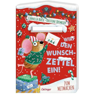 Oetinger Wirf den Wunschzettel ein!, Kinderbücher von Kristine Ortmeier, Cornelia Boese Oetinger Wirf den Wunschzettel ein!, Kinderbücher von Kristine Ortmeier, Cornelia Boese