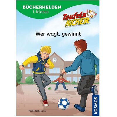 Kosmos Teufelskicker, Bücherhelden 1. Klasse, Wer wagt, gewinnt, Kinderbücher von Frauke Nahrgang Kosmos Teufelskicker, Bücherhelden 1. Klasse, Wer wagt, gewinnt, Kinderbücher von Frauke Nahrgang