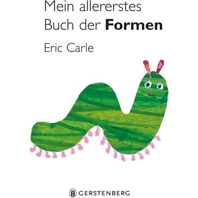 Gerstenberg Mein allererstes Buch der Formen, Kinderbücher von Eric Carle Gerstenberg Mein allererstes Buch der Formen, Kinderbücher von Eric Carle