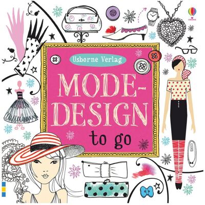 Usborne Publishing Modedesign to go, Kinderbücher von Fiona Watt Usborne Publishing Modedesign to go, Kinderbücher von Fiona Watt