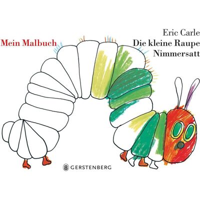 Gerstenberg Die Kleine Raupe Nimmersatt. Mein Malbuch Gerstenberg Die Kleine Raupe Nimmersatt. Mein Malbuch