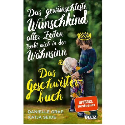 Beltz, Ratgeber, Das gewünschteste Wunschkind aller Zeiten treibt mich in den Wahnsinn (Deutsch, Softcover, Katja Seide) Beltz, Ratgeber, Das gewünschteste Wunschkind aller Zeiten treibt mich in den Wahnsinn (Deutsch, Softcover, Katja Seide)