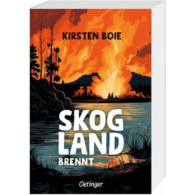 Oetinger Skogland 3. Skogland brennt, Kinderbücher von Kirsten Boie Oetinger Skogland 3. Skogland brennt, Kinderbücher von Kirsten Boie
