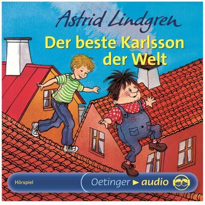 Oetinger Karlsson vom Dach 3 - Der beste Karlsson der Welt (Hörspiel), Hörbücher von Astrid Lindgren Oetinger Karlsson vom Dach 3 - Der beste Karlsson der Welt (Hörspiel), Hörbücher von Astrid Lindgren