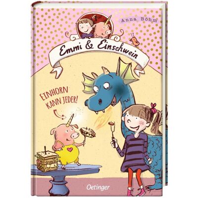 Oetinger Emmi und Einschwein. Einhorn kann jeder!, Kinderbücher von Anna Böhm, Susanne Göhlich Oetinger Emmi und Einschwein. Einhorn kann jeder!, Kinderbücher von Anna Böhm, Susanne Göhlich