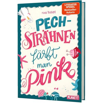 Planet Pechsträhnen färbt man pink, Kinderbücher von Mina Teichert Planet Pechsträhnen färbt man pink, Kinderbücher von Mina Teichert