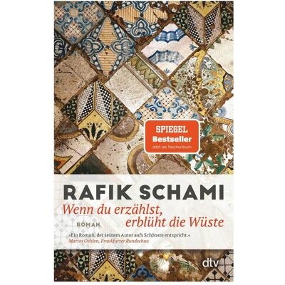 DTV Wenn du erzählst, erblüht die Wüste, Belletristik von Rafik Schami DTV Wenn du erzählst, erblüht die Wüste, Belletristik von Rafik Schami