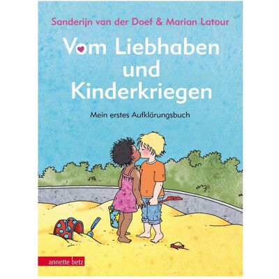 Ueberreuter Vom Liebhaben und Kinderkriegen, Kinderbücher von Sanderijn van der Doef Ueberreuter Vom Liebhaben und Kinderkriegen, Kinderbücher von Sanderijn van der Doef