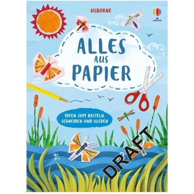 Usborne Publishing Alles aus Papier Usborne Publishing Alles aus Papier
