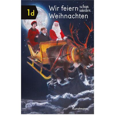 Kunstmann Antje Wir feiern schon wieder Weihnachten, Belletristik von Ezra Elia, Miriam Elia Kunstmann Antje Wir feiern schon wieder Weihnachten, Belletristik von Ezra Elia, Miriam Elia